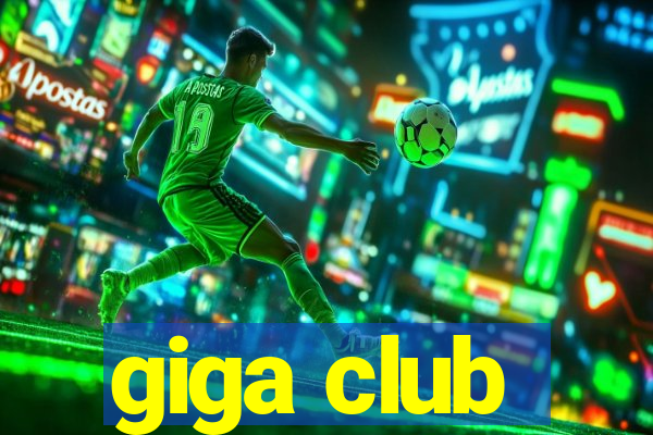 giga club